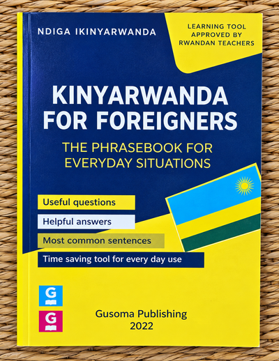 Kinyarwanda for Foreigners: The Phrasebook for Everyday Situations