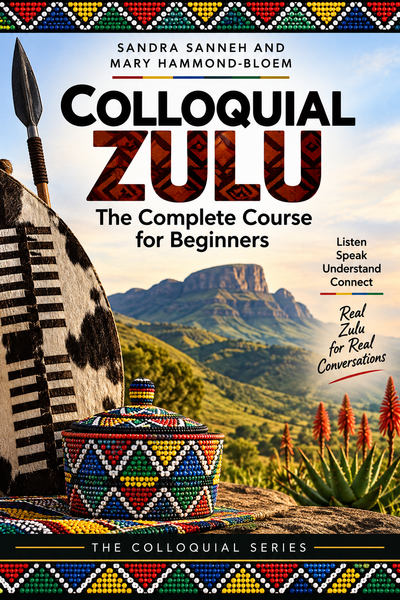 Colloquial Zulu: The Complete Course for Beginners