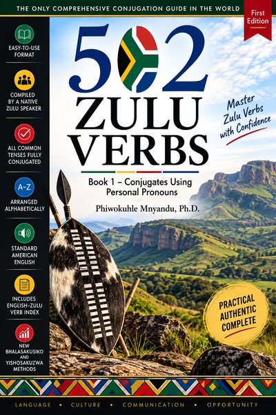 502 Zulu Verbs: Book I – Conjugates Using Personal Pronouns